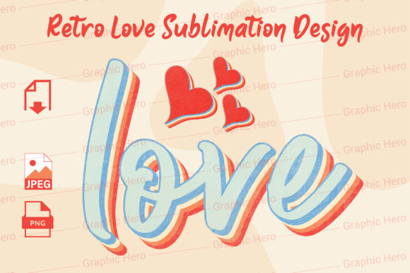 Retro Love Sublimation Design Vol.04: A Versatile Asset for Creative Projects
